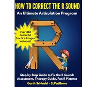 How to Correct R Sounds: A Speech Therapy Workbook with Fun Practice Images, Exercises and Activities (Build: Speech Sounds, Language and Literacy)