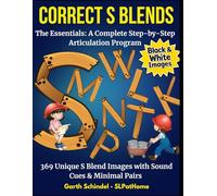 How to Correct S Blends: Black and White Version: Step-by-Step Speech Therapy Program to Help Fix S Blends: Assessment, Fun Practice Images, Game ... (Build: Speech Sounds, Language and Literacy)