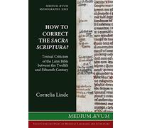 How to Correct the Sacra Scriptura? Textual Criticism of the Latin Bible between the Twelfth and Fifteenth Century