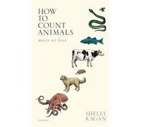 How to Count Animals, more or less (Uehiro Series in Practical Ethics)