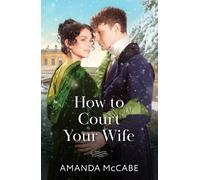 How To Court Your Wife