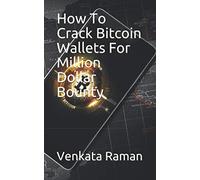 How To Crack Bitcoin Wallets For Million Dollar Bounty