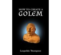 How to create a Golem: a practical guide