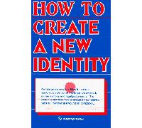How to Create a New Identity