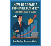 How to create a profitable business?:: Entrepreneurs guide