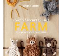 How to Crochet Animals: Farm | Hardback