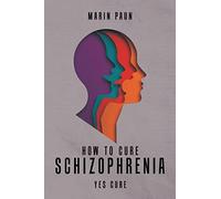 How to Cure Schizophrenia: Yes Cure