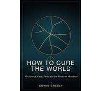 How to cure the world