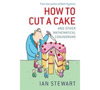 How to Cut a Cake: And Other Mathematical Conundrums