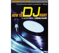 How to D.J: The Art and Science of Playing Records