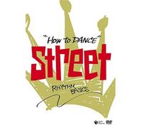 How to Dance STREET-リズムの基本- [DVD]