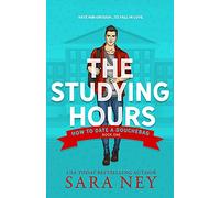 How to Date a Douchebag: The Studying Hours: Volume 1