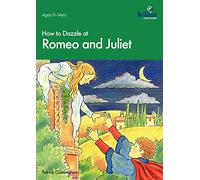 How to Dazzle at Romeo and Juliet