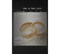 How to Deal with a Cheating Husband Biblically: A Compassionate, Bible-Based Guide to Healing, Wisdom, and Restoration