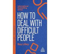 How to Deal with Difficult People: Fast, Effective Strategies for Handling Problem People: 173 (Creating Success)