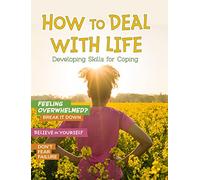 How to Deal with Life: Developing Skills for Coping (Chill)