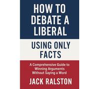 How to debate a liberal using only facts (blank book) (gag gift): A comprehensive guide to winning arguments without saying a word