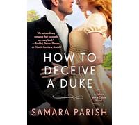 How to Deceive a Duke: 2 (Rebels with a Cause)