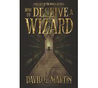 How to Deceive a Wizard: Book Two of The Magica Archives: 2