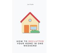 How To Declutter Your Home In One Weekend