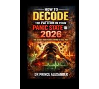 How to Decode the Pattern in Your Panic State in 2026: The Secret Your Fear is Trying to Tell You