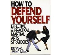 How to Defend Yourself: Effective and Practical Martial Arts Strategies