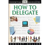 How to Delegate (Dk Essential Managers)