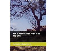 How to demonstrate the Power of the Holy Spirit