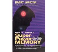 How to Develop a Super Power Memory