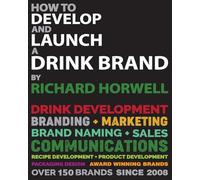 How To Develop And Launch A Drink Brand