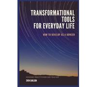 How to Develop as a Dowser: Transformational Tools for Everyday Life
