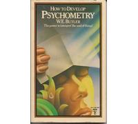 How to Develop Psychometry (Paths to Inner Power S.)