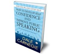 How to Develop Self Confidence and Improve Public Speaking (Deluxe Hardbound Edition)