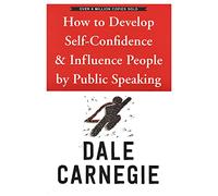 HOW TO DEVELOP SELF CONFIDENCE AND INFLUENCE PEOPLE