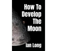 How To Develop The Moon