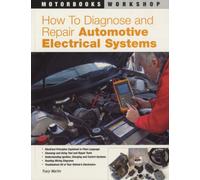 How to Diagnose and Repair Automotive Electrical Systems
