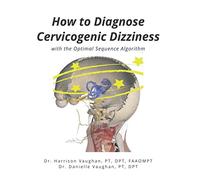 How to Diagnose Cervicogenic Dizziness: with the Optimal Sequence Algorithm