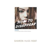 How to Disappear