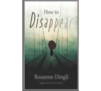 How to Disappear