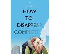 How to Disappear Completely