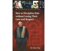 How to Discipline Kids without Losing Their Love and Respect