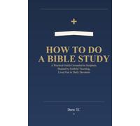 How to do a Bible Study: A practical guide grounded in scripture