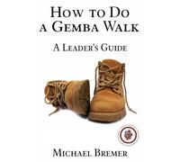 How to Do a Gemba Walk: Coaching Gemba Walkers