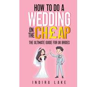How to Do a Wedding on the Cheap: The Ultimate Money Saving Guide for UK Brides