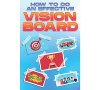 How to Do an Effective Vision Board: Personal Development Collection #15