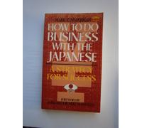 How to do Business with the Japanese