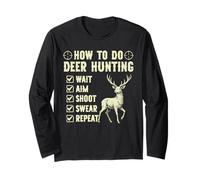 How to do Deer Hunting Funny Hunter Deer Hunting Long Sleeve T-Shirt