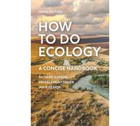 How to Do Ecology : A Concise Handbook - Third Edition