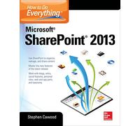 How to Do Everything Microsoft SharePoint 2013 (CONSUMER APPL & HARDWARE - OMG)