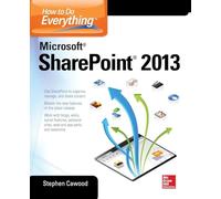 How to Do Everything Microsoft SharePoint 2013 (CONSUMER APPL & HARDWARE - OMG)